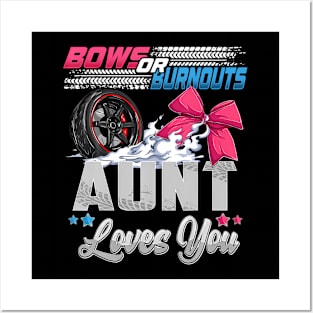 burnouts or bows gender reveal Party Announcement Aunt Posters and Art